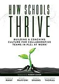E-Book (epub) How Schools Thrive von Thomas W. Many, Michael J. Maffoni, Susan K. Sparks