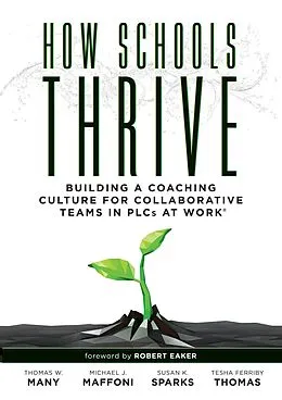 E-Book (epub) How Schools Thrive von Thomas W. Many, Michael J. Maffoni, Susan K. Sparks