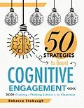 E-Book (epub) Fifty Strategies to Boost Cognitive Engagement von Rebecca Stobaugh