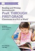 E-Book (epub) Reading and Writing Instruction for PreK Through First Grade Classrooms in a PLC at Work® von Erica Martin, Lisa May