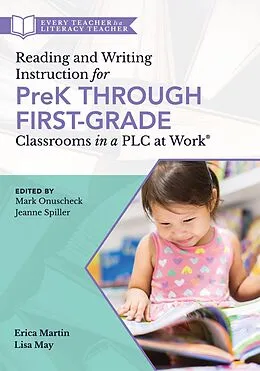 E-Book (epub) Reading and Writing Instruction for PreK Through First Grade Classrooms in a PLC at Work® von Erica Martin, Lisa May