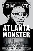 Atlanta Monster: Wayne Williams and the Atlanta Child Murders: Two John Jordan Mystery Novels