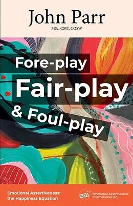 E-Book (epub) Fore-play, Fair-Play and Foul-Play von John Parr