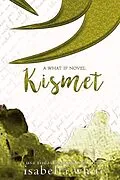 E-Book (epub) Kismet (The What If, #7) von Isabella White