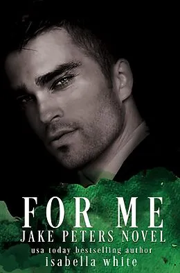 E-Book (epub) For Me (The 4Ever Series, #4) von Isabella White
