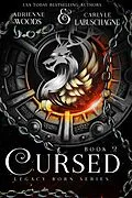 E-Book (epub) Cursed (Legacy Born Series, #2) von Adrienne Woods