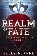 E-Book (epub) Realm of Fate (The Viking Maiden, #3) von Kelly N. Jane