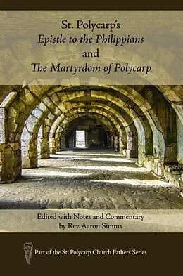 E-Book (epub) St. Polycarp's Epistle to the Philippians and The Martyrdom of Polycarp von Unknown