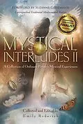 E-Book (epub) Mystical Interludes II: A Collection of Ordinary People's Mystical Experiences von Emily Rodavich