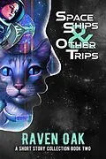 E-Book (epub) Space Ships &amp; Other Trips von Raven Oak