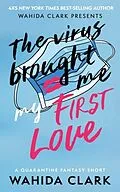 E-Book (epub) The Virus Brought Me My First Love von Wahida Clark