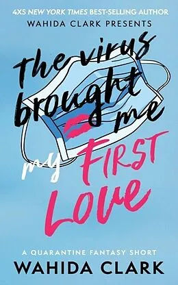 E-Book (epub) The Virus Brought Me My First Love von Wahida Clark