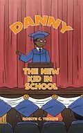 E-Book (epub) Danny the New Kid in School von Roslyn C. Thorpe