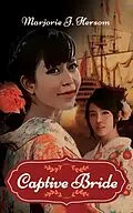 E-Book (epub) Captive Bride von Marjorie J. Hersom