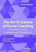 E-Book (epub) The Art and Science of Nurse Coaching, 2nd Edition von Mary Elaine Southard, Barbara M. Dossey, Linda Bark