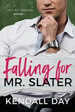 E-Book (epub) Falling for Mr. Slater von Kendall Grey, Kendall Day, Seven Slade