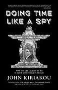 Kartonierter Einband Doing Time Like a Spy von John Kiriakou