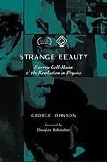 E-Book (epub) Strange Beauty von George Johnson