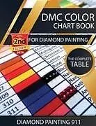 Kartonierter Einband DMC Color Chart Book for Diamond Painting von Diamond Painting 911