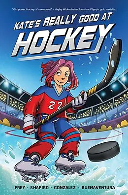 E-Book (pdf) Kate's Really Good At Hockey von Christina Frey, Howard Shapiro