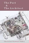 E-Book (epub) The Poet & The Architect von Christine Stewart-Nuñez