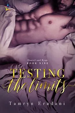 E-Book (epub) Testing the Limits (Daniel and Ryan, #9) von Tamryn Eradani