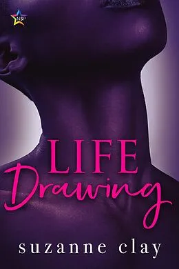 E-Book (epub) Life Drawing (Chiaroscuro, #3) von Suzanne Clay