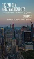 E-Book (epub) Fall of a Great American City von Kevin Baker