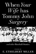 E-Book (epub) When Your Wife Has Tommy John Surgery and Other Baseball Stories von E. Ethelbert Miller