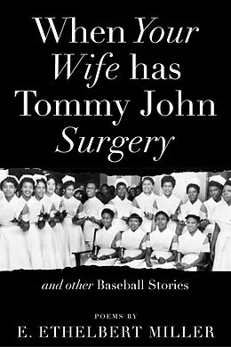 E-Book (epub) When Your Wife Has Tommy John Surgery and Other Baseball Stories von E. Ethelbert Miller