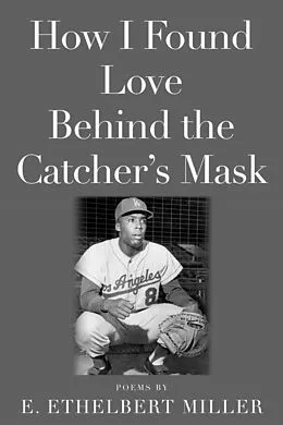 E-Book (epub) How I Found Love Behind the Catcher's Mask von E. Ethelbert Miller