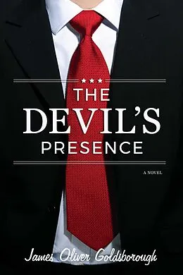 E-Book (epub) Devil's Presence: A Novel von James Oliver Goldsborough