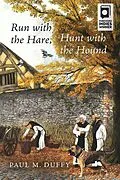 E-Book (epub) Run With the Hare, Hunt With the Hound von Paul M. Duffy