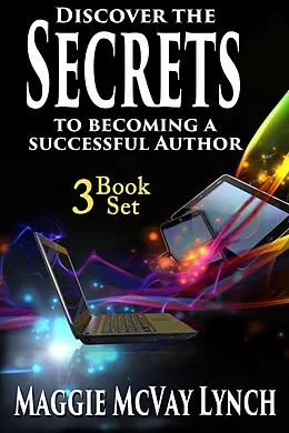 E-Book (epub) Secrets to Becoming A Successful Author von Maggie Lynch