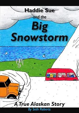 E-Book (epub) Haddie Sue and the Big Snowstorm (Jesus is Real Series, #1) von Seth Roberts