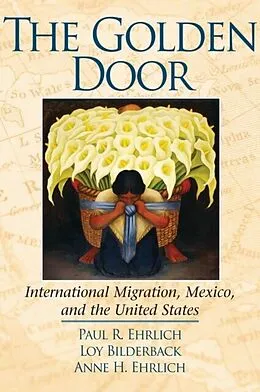E-Book (epub) The Golden Door von Paul R. Ehrlich, Loy Bilderback, Anne Ehrlich
