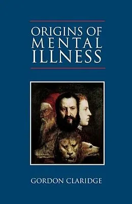 E-Book (epub) Origins of Mental Illness von Gordon Claridge