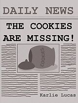 eBook (epub) The Cookies Are Missing! de Karlie Lucas