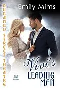 E-Book (epub) Vivi's Leading Man (Durango Street Theatre, #1) von Emily Mims