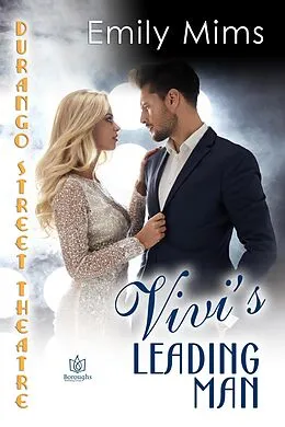 E-Book (epub) Vivi's Leading Man (Durango Street Theatre, #1) von Emily Mims