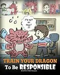 E-Book (epub) Train Your Dragon To Be Responsible (My Dragon Books, #12) von Steve Herman