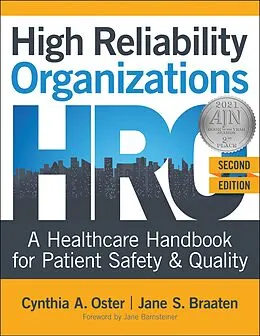 E-Book (epub) High Reliability Organizations: A Healthcare Handbook for Patient Safety & Quality, Second Edition von Oster A. Cynthia, Jane Braaten