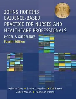 E-Book (epub) Johns Hopkins Evidence-Based Practice for Nurses and Healthcare Professionals, Fourth Edition von Deborah Dang, Sandra L. Dearholt, Kim Bissett