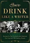 E-Book (epub) How to Drink Like a Writer von Apollo Publishers