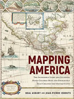 E-Book (epub) Mapping America von Jean-Pierre Isbouts, Neal Asbury