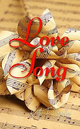 E-Book (epub) Love Song von Keith F. Crosby
