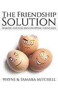 E-Book (epub) The Friendship Solution (Asked, Answered and Explained) von Wayne Mitchell, Tamara Mitchell