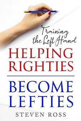 E-Book (epub) Helping Righties Become Lefties von Steven Ross