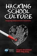 E-Book (epub) Hacking School Culture von Angela Stockman, Ellen Feig Gray