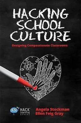 E-Book (epub) Hacking School Culture von Angela Stockman, Ellen Feig Gray